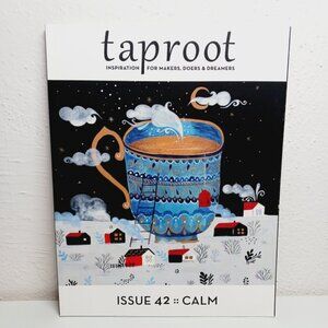 Taproot Magazine , Issue 42 "Calm"
